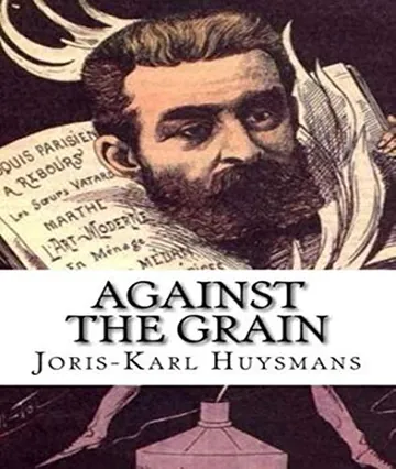 Against the Grain by Joris-Karl Huysmans, book cover