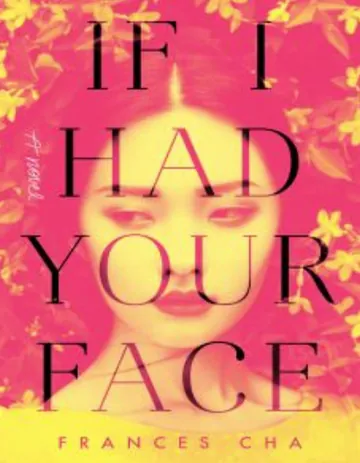 If I Had Your Face by Frances Cha, book cover