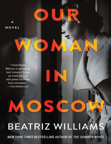 Our Woman in Moscow by Beatriz Williams, book cover