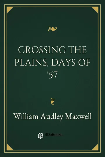 Crossing the Plains, Days of '57 by William Audley Maxwell, book cover