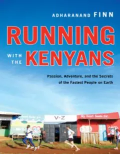 Running With the Kenyans - Adharanand Finn