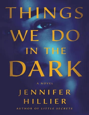 Things We Do in the Dark by Jennifer Hillier, book cover