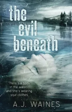 The Evil Beneath by A. J. Waines, book cover