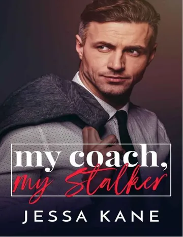 My Coach, My Stalker by Jessa Kane, book cover