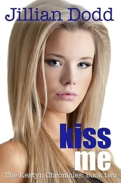 Kiss Me by Jillian Dodd, book cover