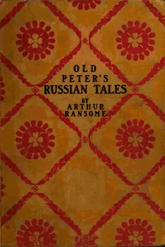 Old Peter's Russian Tales - Arthur Ransome