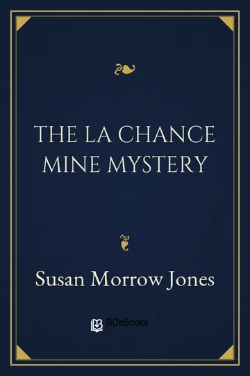 The La Chance Mine Mystery by Susan Morrow Jones, book cover