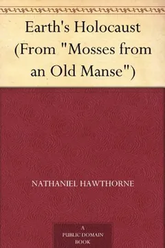 Earth's Holocaust by Nathaniel Hawthorne, book cover