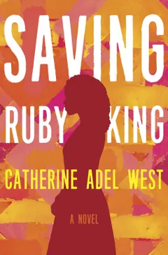 Saving Ruby King by Catherine Adel West, book cover