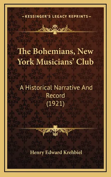 The Bohemians, New York Musicians' Club by Henry Edward Krehbiel, book cover