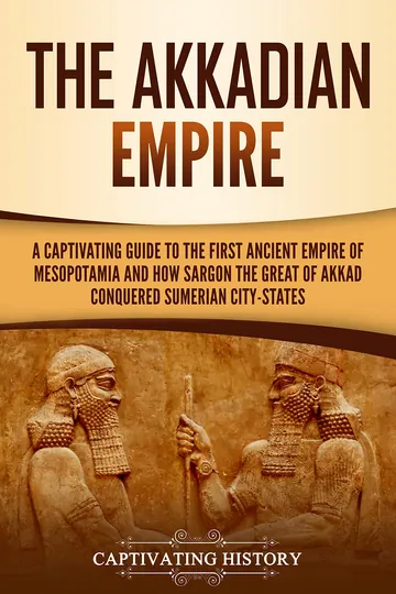 The Akkadian Empire by Captivatin History, book cover