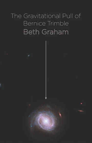The Gravitational Pull of Bernice Trimble by Beth Graham, book cover