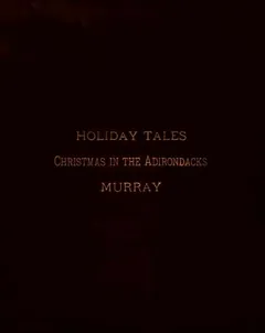 Holiday Tales - W. H. H. Murray
