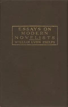 Essays on Modern Novelists - William Lyon Phelps
