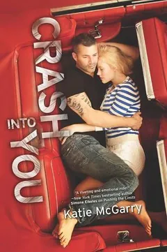 Crash into You by Katie McGarry, book cover