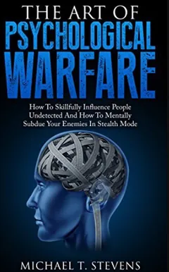 The Art Of Psychological Warfare by Michael T. Stevens, book cover