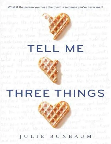 Tell Me Three Things by Julie Buxbaum, book cover