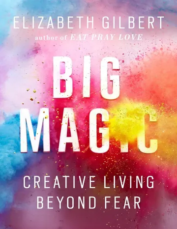 Big Magic by Elizabeth Gilbert, book cover