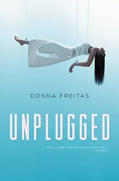 Unplugged by Donna Freitas, book cover