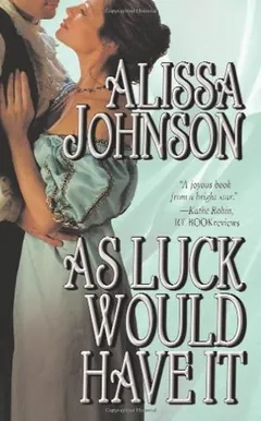 As Luck Would Have It by Alissa Johnson, book cover