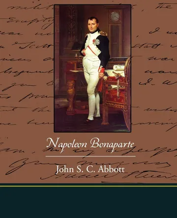 Napoleon Bonaparte by John Stevens Cabot Abbott, book cover