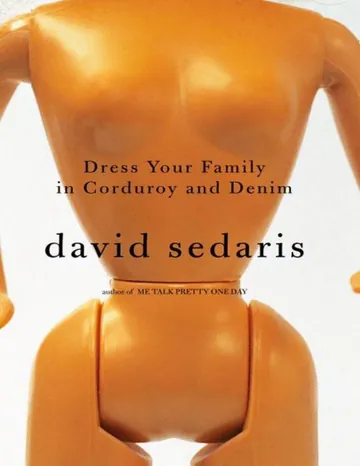 Dress Your Family in Corduroy and Denim by David Sedaris, book cover
