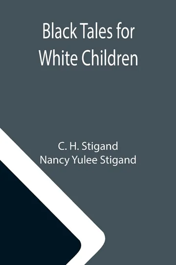 Black Tales for White Children by C H Stigand, book cover