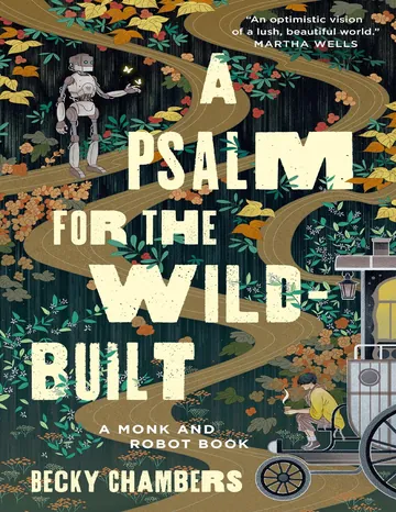 A Psalm for the Wild-Built by Becky Chambers, book cover