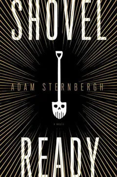 Shovel Ready by Adam Sternbergh, book cover