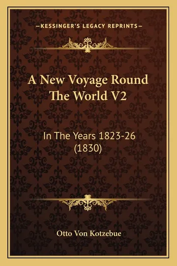 A New Voyage Round The World V2 by Otto Von Kotzebue, book cover