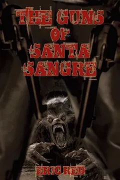 The Guns of Santa Sangre by Eric Red, book cover