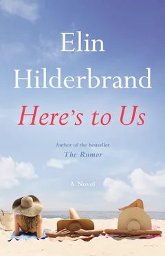 Here's to Us by Elin Hilderbrand, book cover