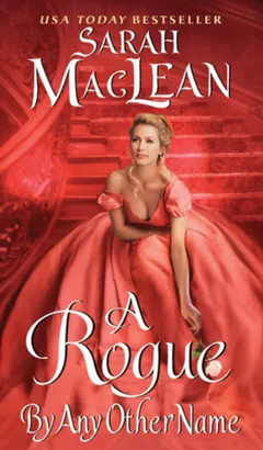 A Rogue by Any Other Name by Sarah MacLean, book cover