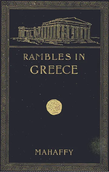 Rambles and Studies in Greece by J. P. Mahaffy, book cover