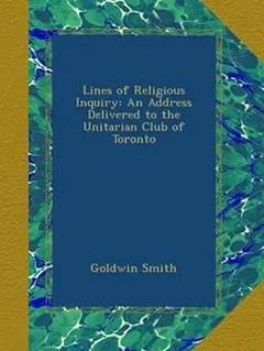 Lines of Religious Inquiry by Goldwin Smith, book cover
