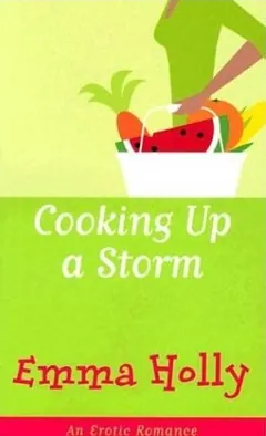 Cooking Up a Storm by Emma Holly, book cover