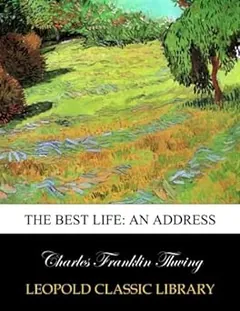 The Best Life by Charles Franklin Thwing, book cover