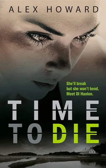 Time to Die by Alex Howard, book cover