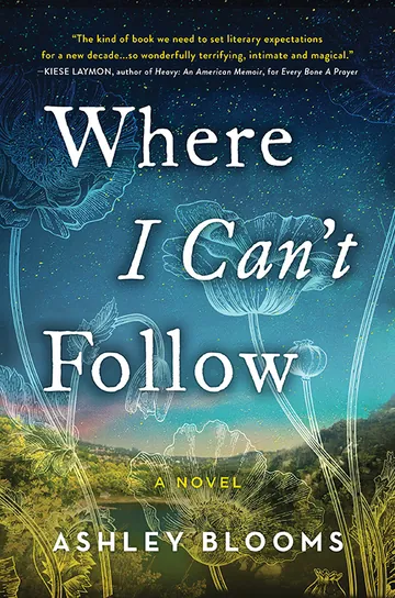 Where I Can't Follow by Ashley Blooms, book cover
