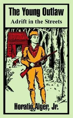 The Young Outlaw by Horatio Alger, book cover