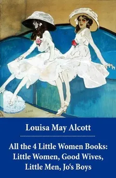 The Complete Little Women Series by Louisa May Alcott, book cover