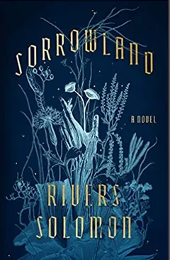 Sorrowland by Rivers Solomon, book cover