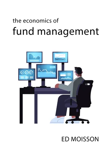 The Economics of Fund Management by Ed Moisson, book cover