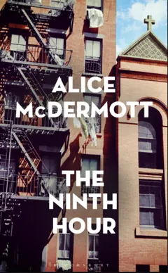 The Ninth Hour by Alice McDermott, book cover