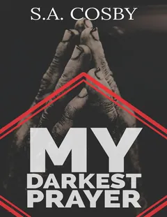 My Darkest Prayer - S.A. Cosby