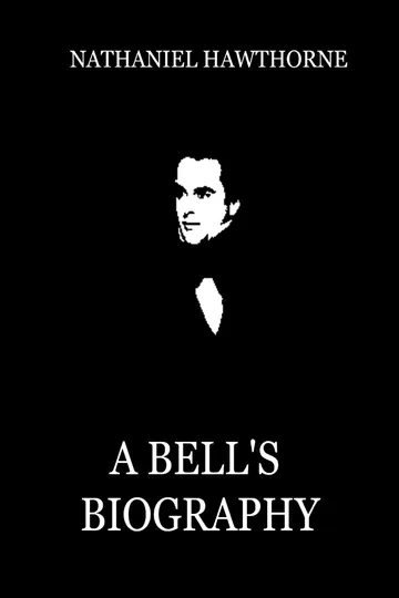 A Bell's Biography by Nathaniel Hawthorne, book cover