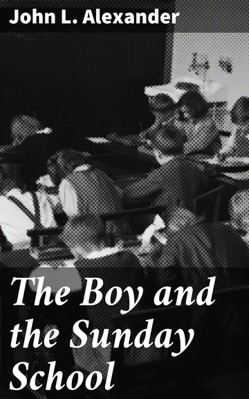 The Boy and the Sunday School by John L. Alexander, book cover