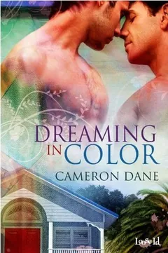 Dreaming in Color by Cameron Dane, book cover