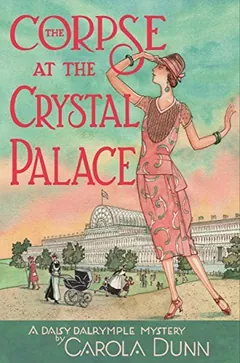The Corpse at the Crystal Palace by Carola Dunn, book cover