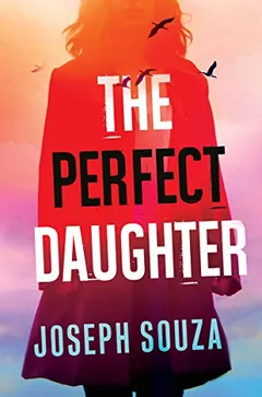 The Perfect Daughter by Joseph Souza, book cover